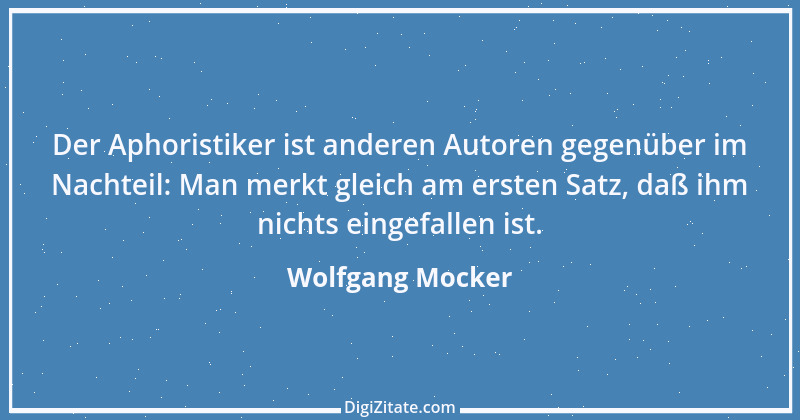 Zitat von Wolfgang Mocker 381