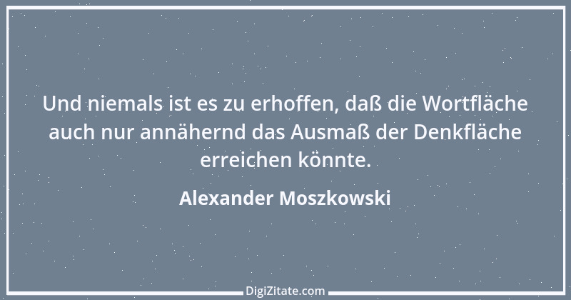 Zitat von Alexander Moszkowski 6