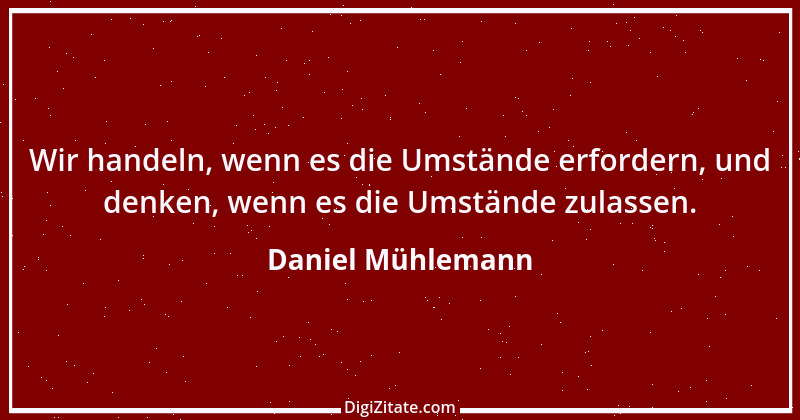 Zitat von Daniel Mühlemann 250