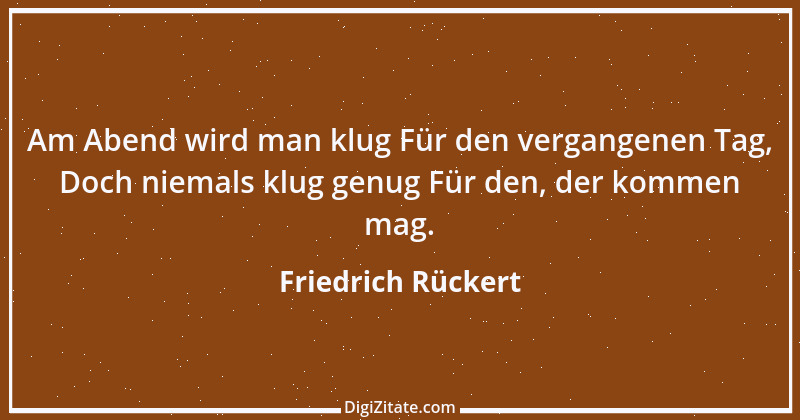 Zitat von Friedrich Rückert 330