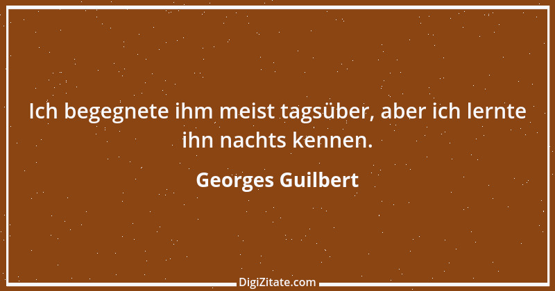 Zitat von Georges Guilbert 7