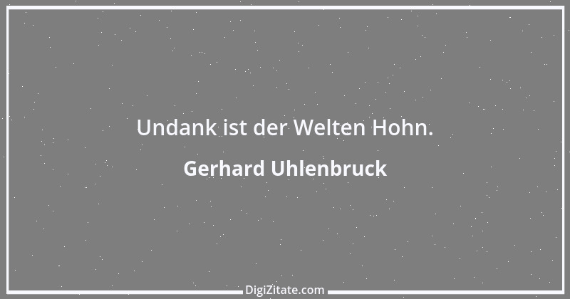 Zitat von Gerhard Uhlenbruck 181