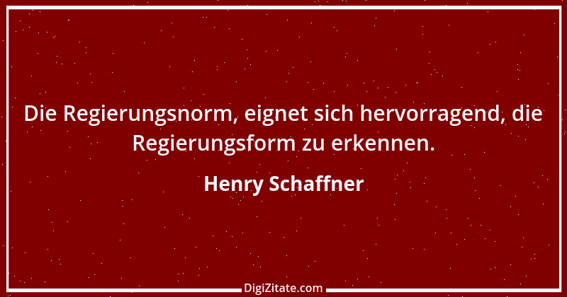 Zitat von Henry Schaffner 33