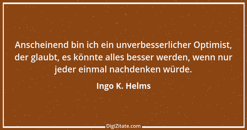 Zitat von Ingo K. Helms 1