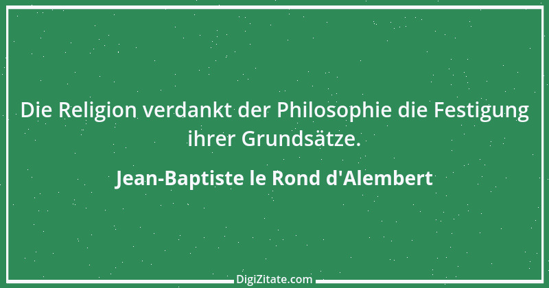 Zitat von Jean-Baptiste le Rond d'Alembert 8