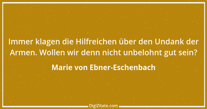 Zitat von Marie von Ebner-Eschenbach 329