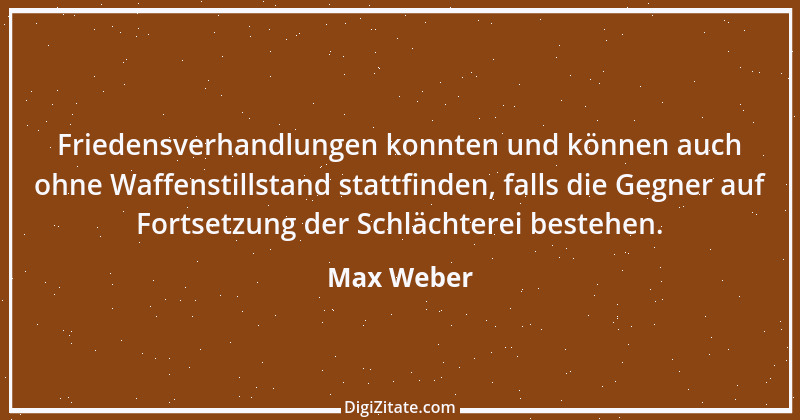 Zitat von Max Weber 6