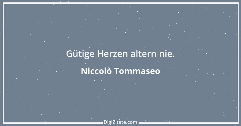 Zitat von Niccolò Tommaseo 10