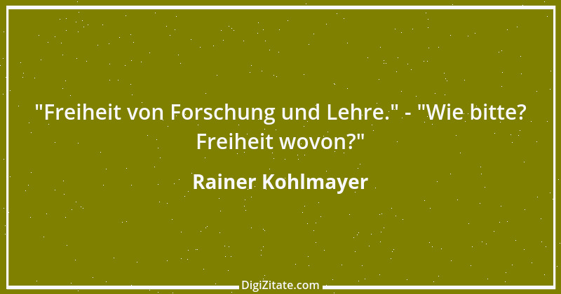 Zitat von Rainer Kohlmayer 201