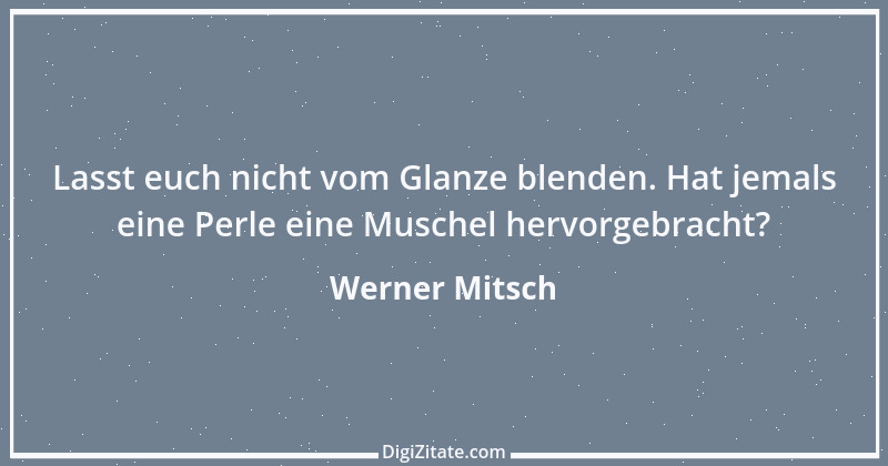 Zitat von Werner Mitsch 65