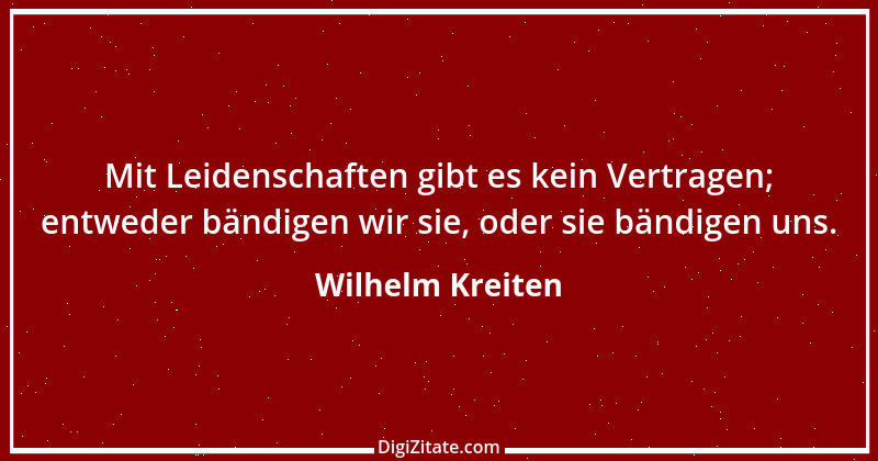 Zitat von Wilhelm Kreiten 7