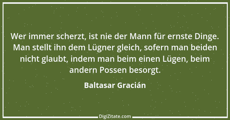 Zitat von Baltasar Gracián 167