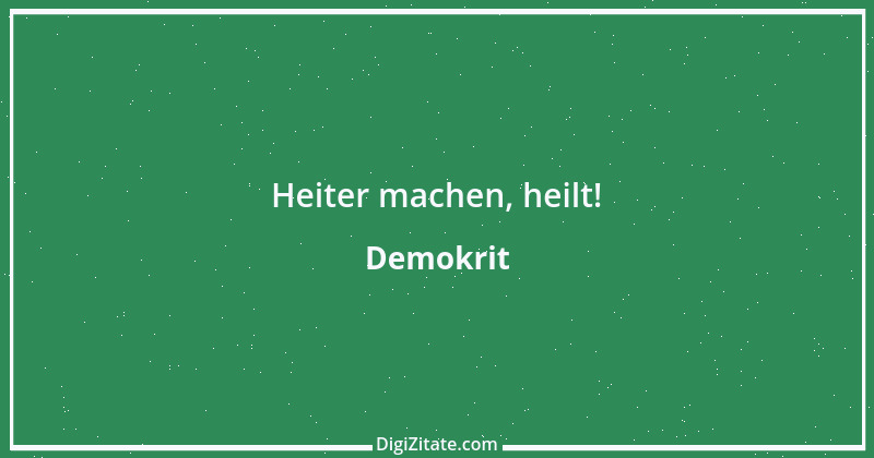 Zitat von Demokrit 66