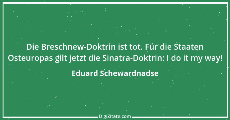 Zitat von Eduard Schewardnadse 3