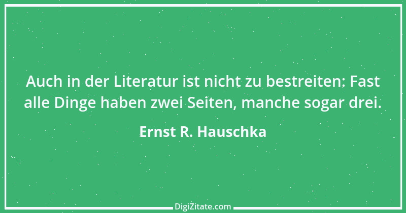 Zitat von Ernst R. Hauschka 18