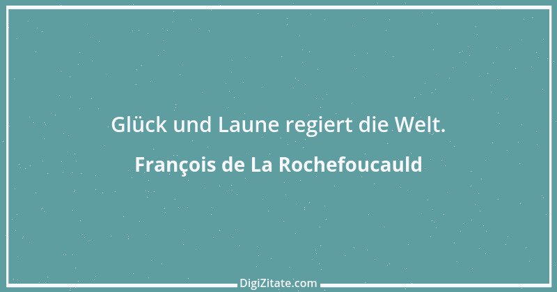 Zitat von François de La Rochefoucauld 275