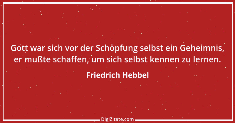 Zitat von Friedrich Hebbel 717