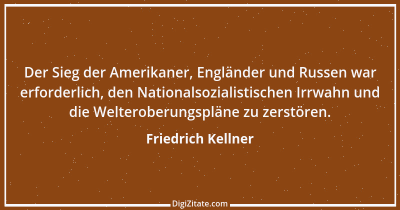 Zitat von Friedrich Kellner 1