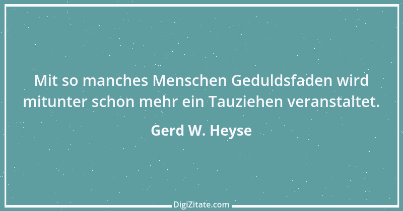 Zitat von Gerd W. Heyse 470