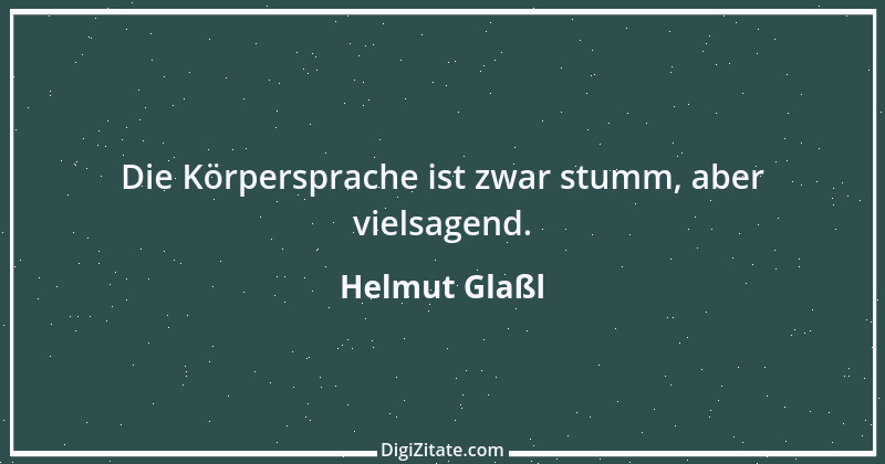 Zitat von Helmut Glaßl 314