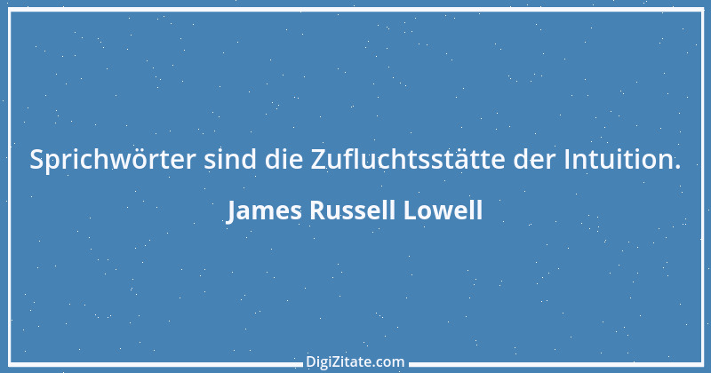 Zitat von James Russell Lowell 3