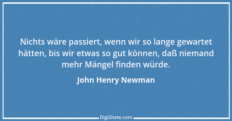 Zitat von John Henry Newman 18