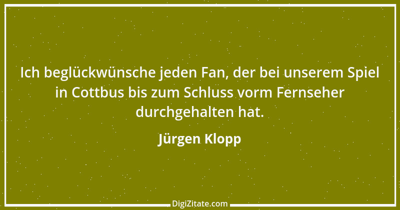 Zitat von Jürgen Klopp 3