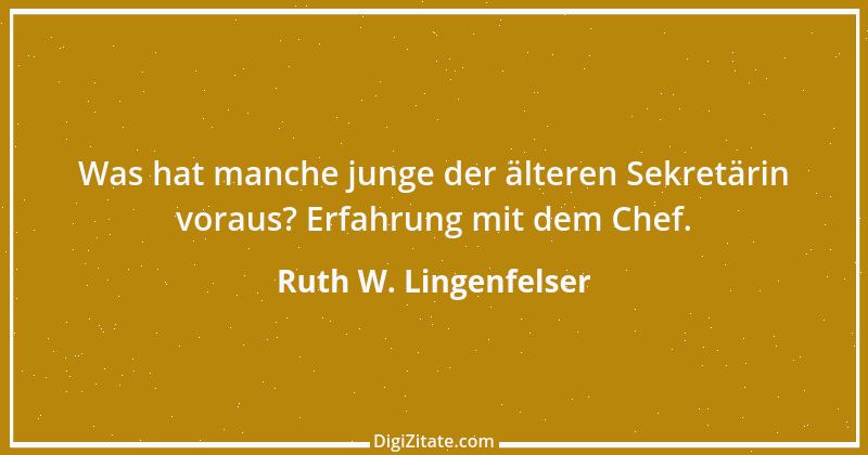 Zitat von Ruth W. Lingenfelser 3