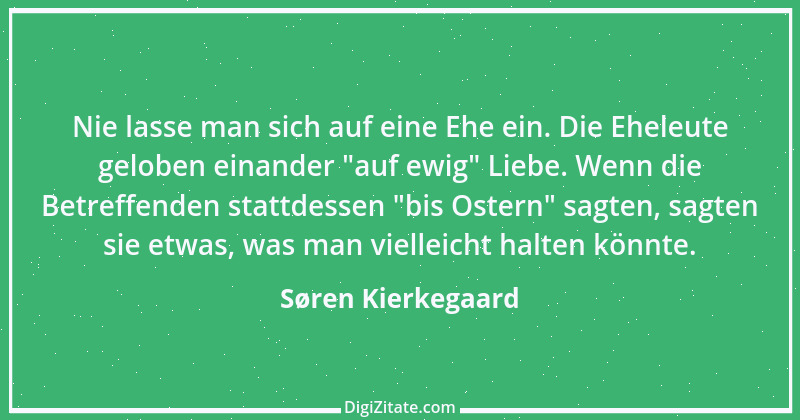 Zitat von Søren Kierkegaard 105