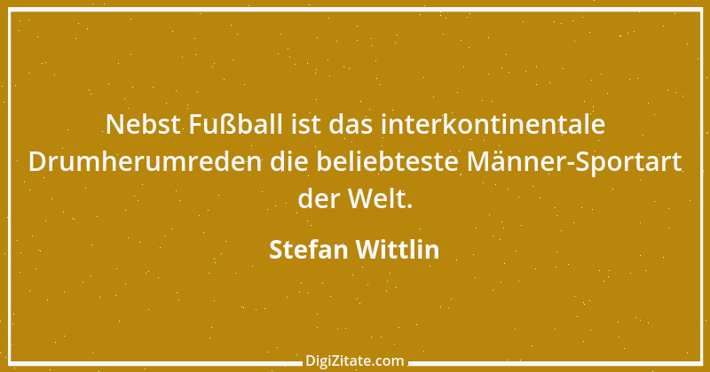 Zitat von Stefan Wittlin 71