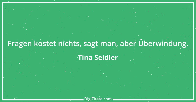 Zitat von Tina Seidler 11