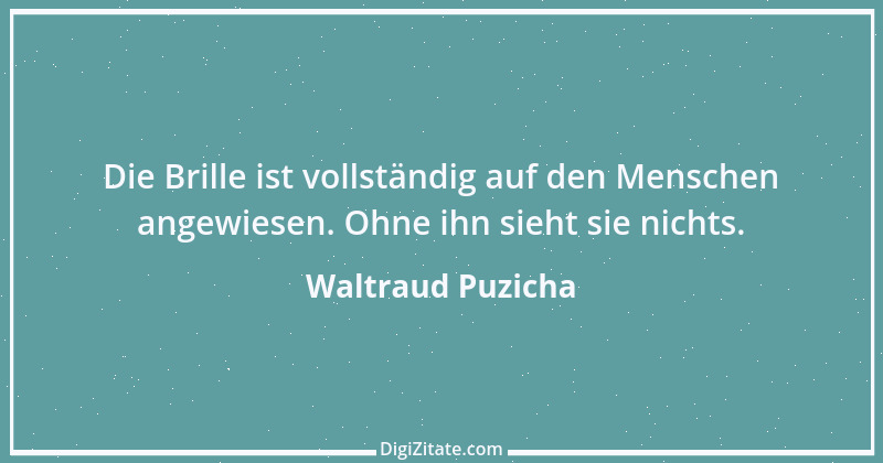 Zitat von Waltraud Puzicha 12