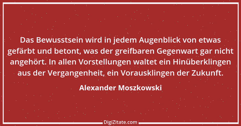 Zitat von Alexander Moszkowski 8