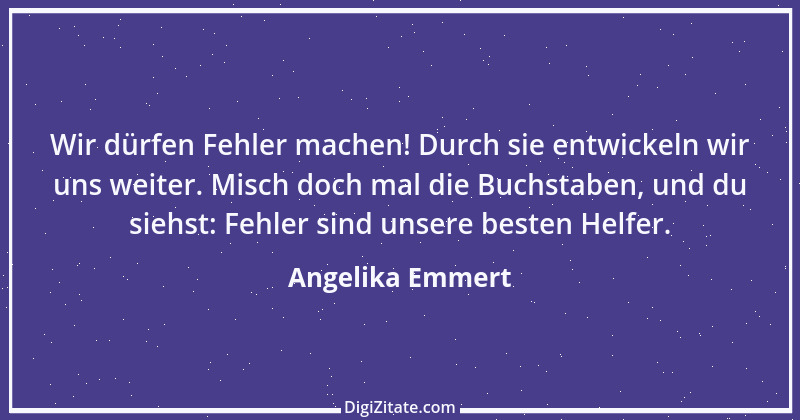 Zitat von Angelika Emmert 10