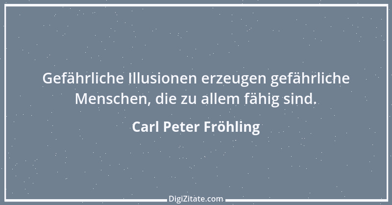 Zitat von Carl Peter Fröhling 80