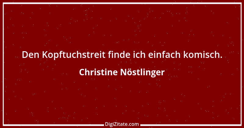 Zitat von Christine Nöstlinger 2