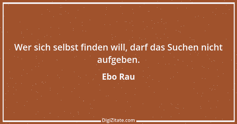 Zitat von Ebo Rau 116