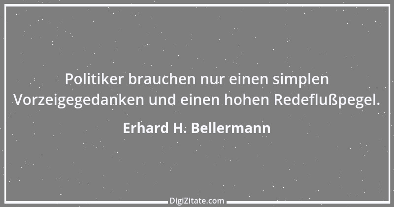 Zitat von Erhard H. Bellermann 877