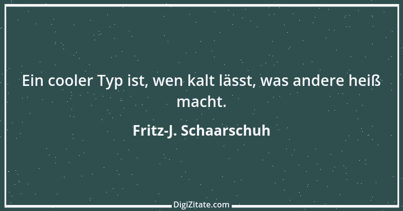 Zitat von Fritz-J. Schaarschuh 97