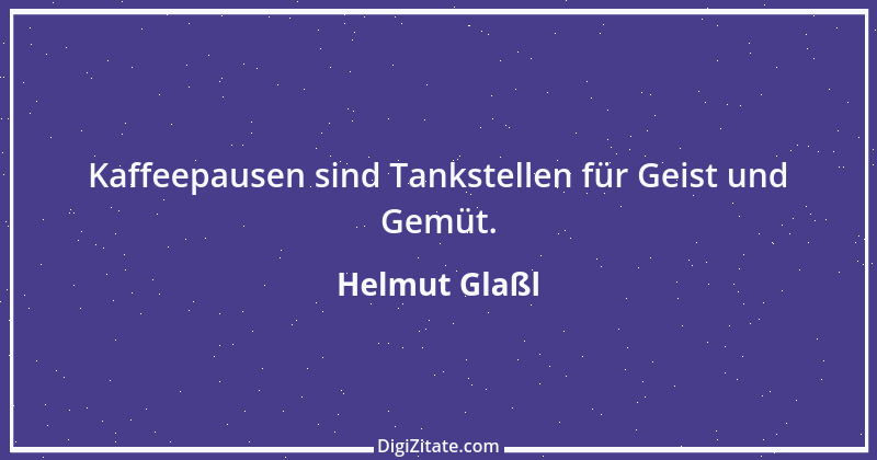 Zitat von Helmut Glaßl 315