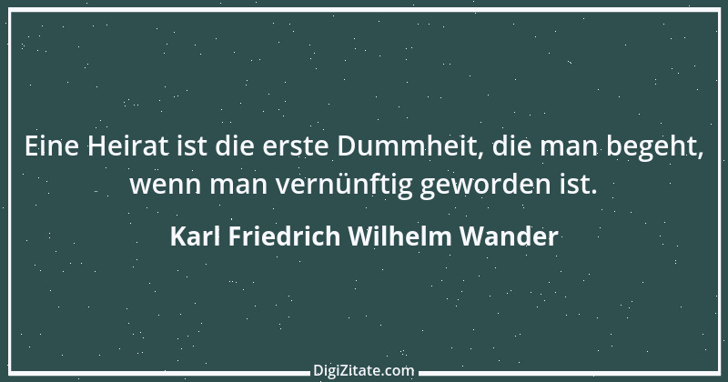 Zitat von Karl Friedrich Wilhelm Wander 4