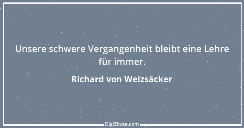 Zitat von Richard von Weizsäcker 53