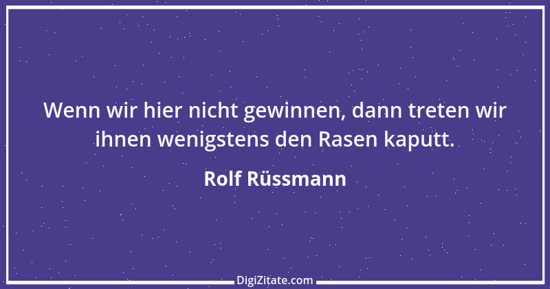 Zitat von Rolf Rüssmann 7