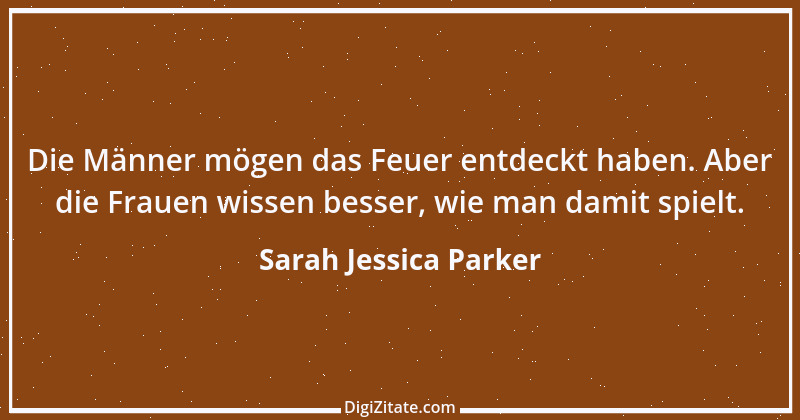 Zitat von Sarah Jessica Parker 7