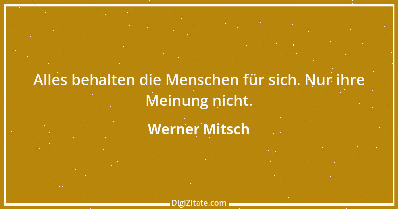 Zitat von Werner Mitsch 67