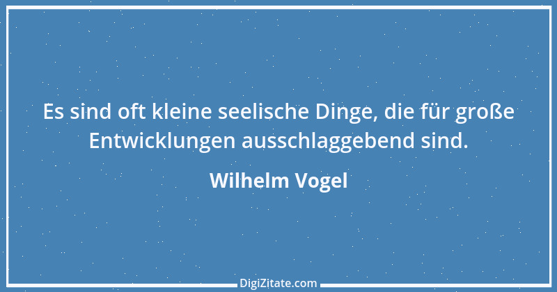 Zitat von Wilhelm Vogel 193