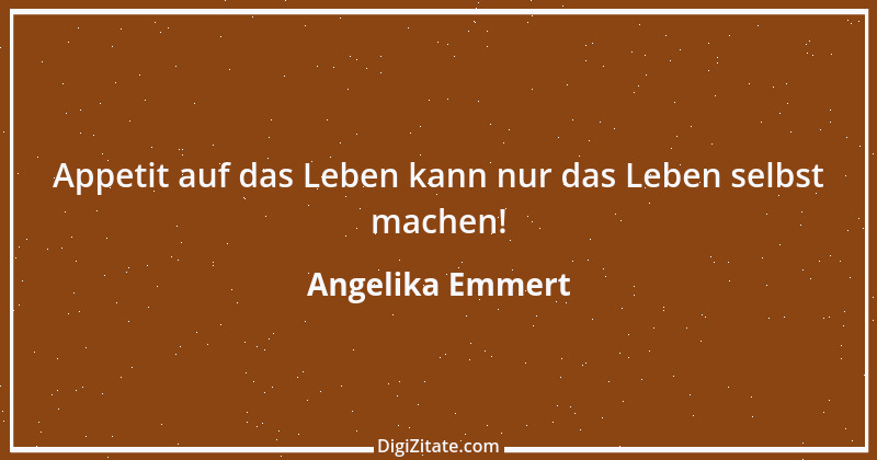 Zitat von Angelika Emmert 11