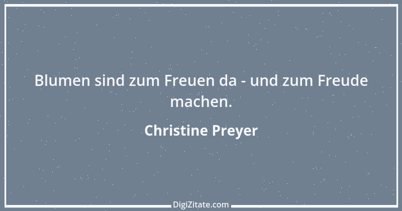 Zitat von Christine Preyer 1