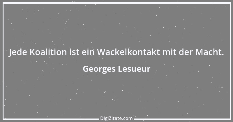 Zitat von Georges Lesueur 1