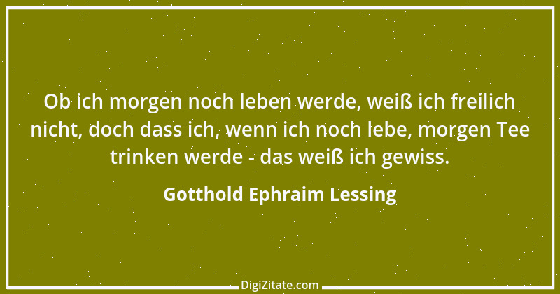 Zitat von Gotthold Ephraim Lessing 286